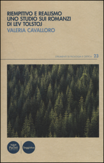 Riempitivo e realismo. Uno studio sui romanzi di Lev Tolstoj