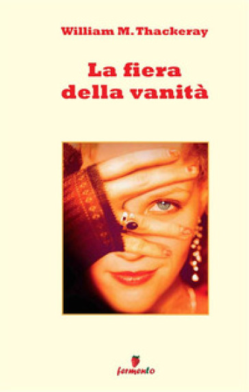 La fiera della vanità. Nuova ediz.