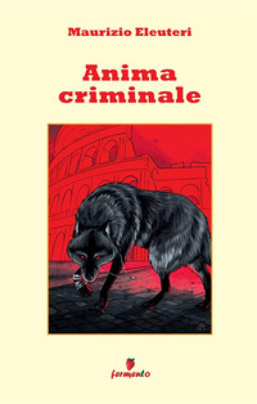 Anima criminale. Nuova ediz.