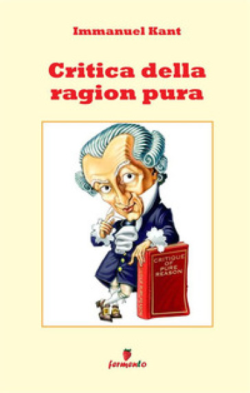 Critica della ragion pura. Nuova ediz.
