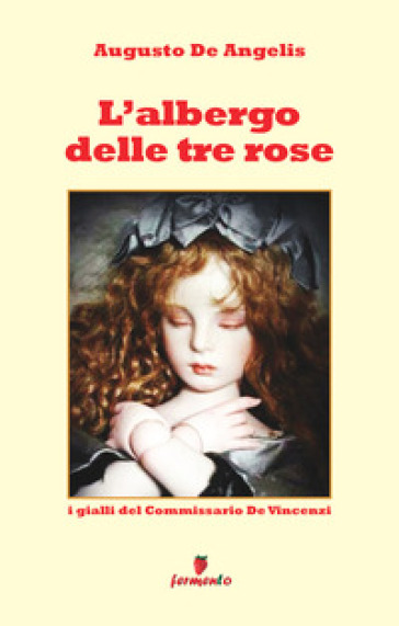 L'albergo delle tre rose. I gialli del commissario De Vincenzi. Nuova ediz.