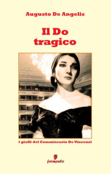 Il do tragico. I gialli del commissario De Vincenzi
