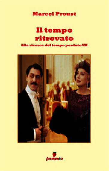 Il tempo ritrovato. Alla ricerca del tempo perduto. Nuova ediz.. Vol. 7