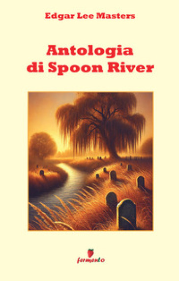 Antologia di Spoon River. Nuova ediz.