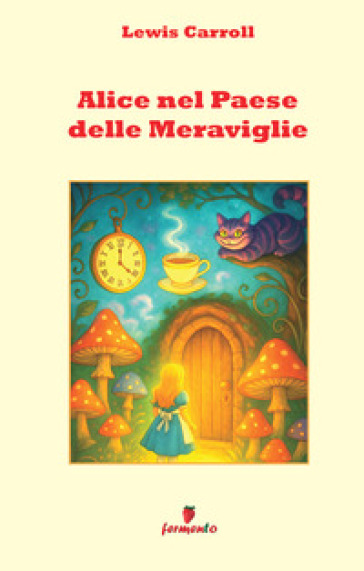 Alice nel paese delle meraviglie. Nuova ediz.