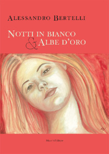 Notti in bianco &amp; albe d'oro