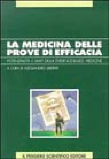 La Medicina Delle Prove Di Efficacia. Potenziale E Limiti Dell'evidence-Based Medicine