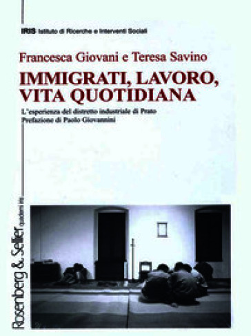 Immigrati, lavoro, vita quotidiana