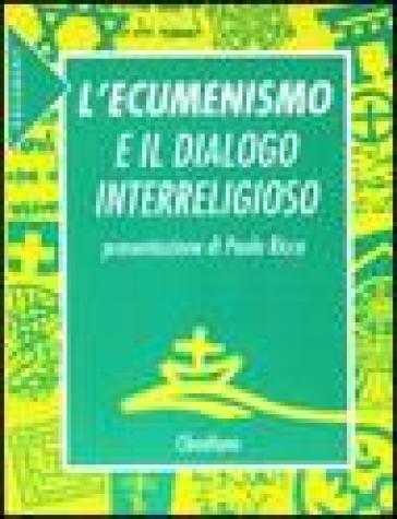 L'ecumenismo E Il Dialogo Interreligioso