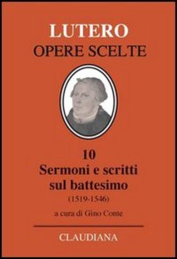 Sermoni e scritti sul battesimo (1519-1546)