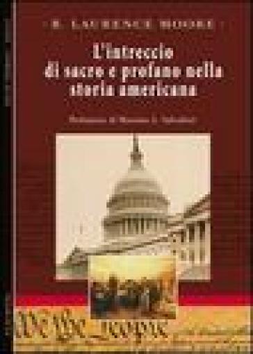 L'intreccio Di Sacro E Profano Nella Storia Americana