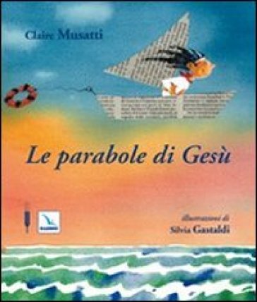 Le parabole di Gesù. Ediz. illustrata