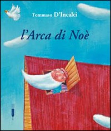 L'arca di Noé. Ediz. illustrata