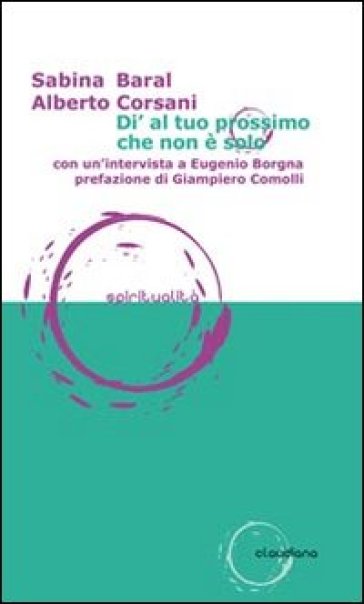 Di' al tuo prossimo che non è solo