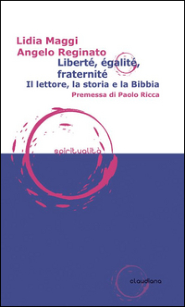 Liberté, égalité, fraternité. Il lettore, la storia e la Bibbia