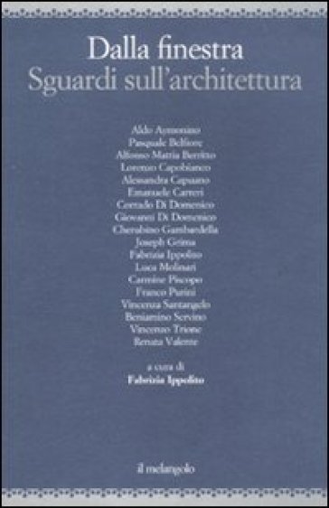 Dalla Finestra. Sguardi Sull'architettura