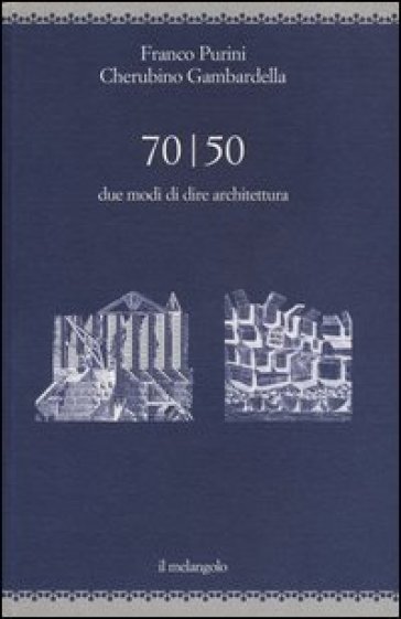 70/50. Due modi di dire architettura. Ediz. illustrata