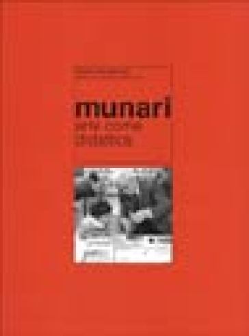 Munari. Arte come didattica. Atti del Convegno di studi (Faenza, 1999)
