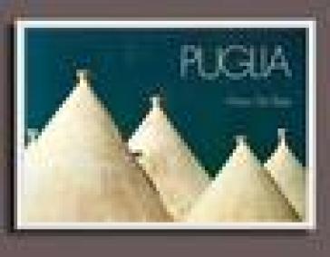 Puglia. Ediz. illustrata