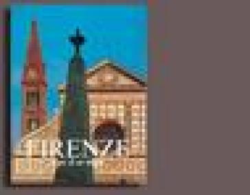 Firenze. Sogno di un viaggio. Ediz. illustrata