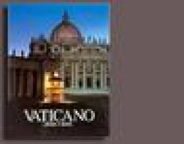 Vaticano, storia e tesori. Ediz. illustrata