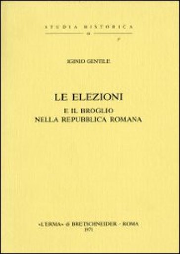 Le elezioni e il broglio nella Repubblica romana (1879)