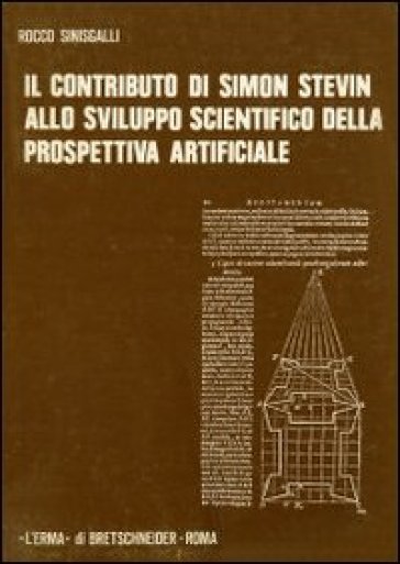 Il contributo di Simon Stevin allo sviluppo scientifico della prospettiva artificiale (per la Storia della Prospettiva 1405-1605)