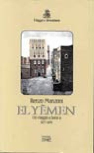 El Yemen. Un viaggio a Sana'a 1877-1878