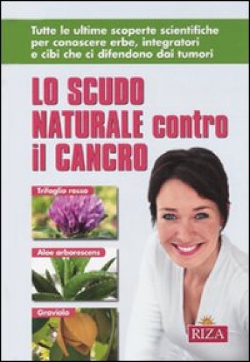 Lo Scudo Naturale Contro Il Cancro