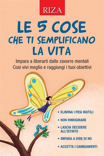 Le 5 cose che ti semplificano la vita