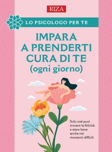Impara a prenderti cura di te (ogni giorno)