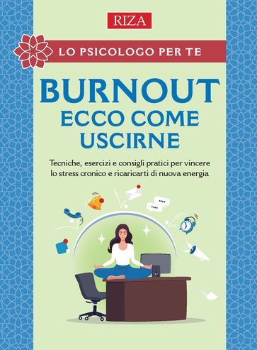 Burnout: ecco come uscirne