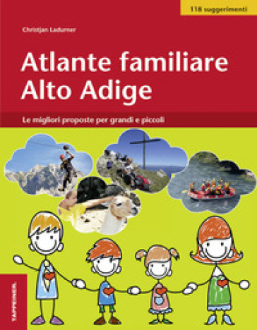 Atlante Familiare Alto Adige Le Migliori Proposte Per Grandi E Piccoli-image