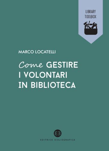 Come Gestire I Volontari In Biblioteca