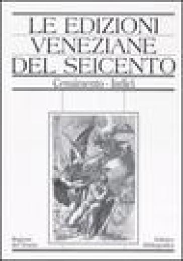 Le edizioni veneziane del Seicento. Censimento. Vol. 2: M-Z e Indici