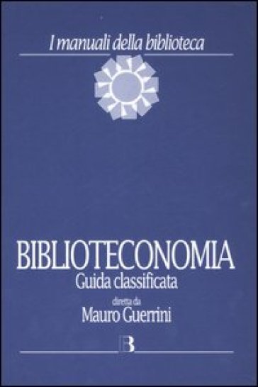 Biblioteconomia. Guida Classificata