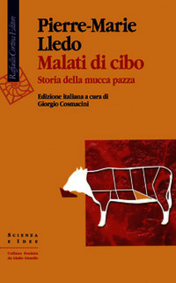 Malati di cibo. Storia della mucca pazza