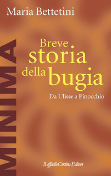 Breve storia della bugia. Da Ulisse a Pinocchio