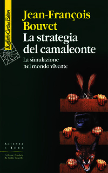 La strategia del camaleonte. La simulazione del mondo vivente