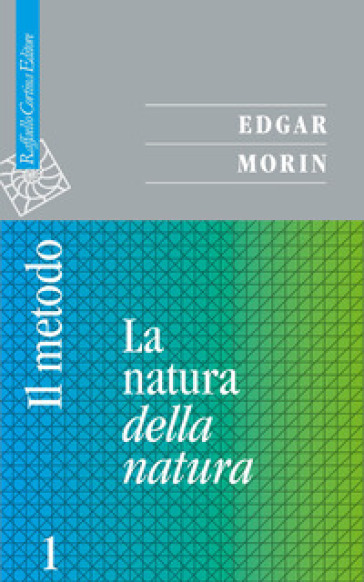 Il metodo. Vol. 1: La natura della natura