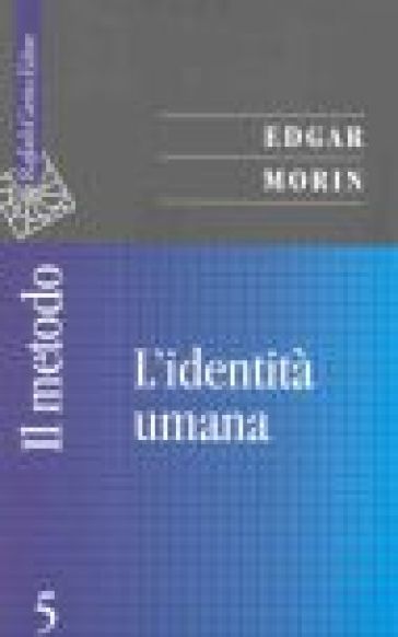 Il metodo. Vol. 5: L'identità umana
