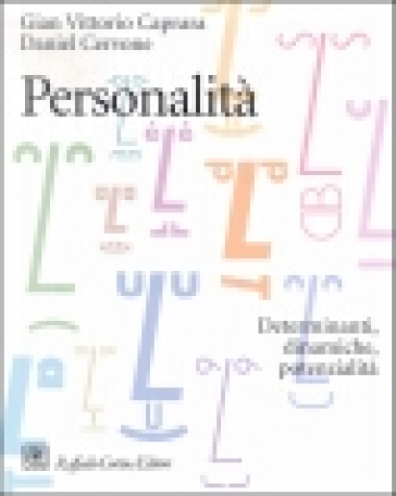 Personalità. Determinanti, dinamiche, potenzialità