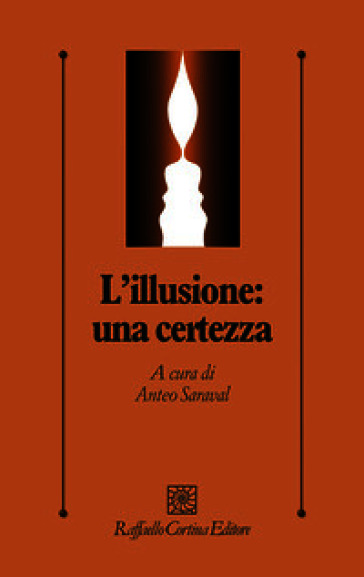 L'illusione: una certezza