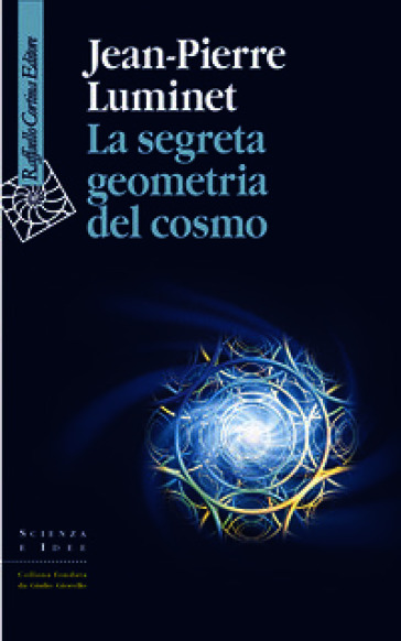 La segreta geometria del cosmo