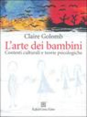 L'arte dei bambini. Contesti culturali e teorie psicologiche