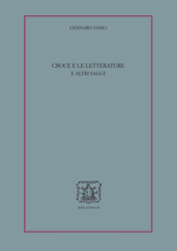 Croce e le letterature e altri saggi