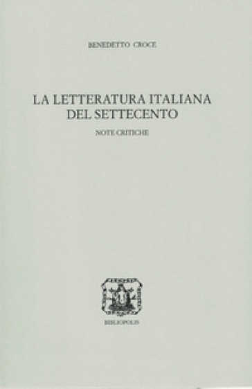 La letteratura italiana del Settecento. Note critiche