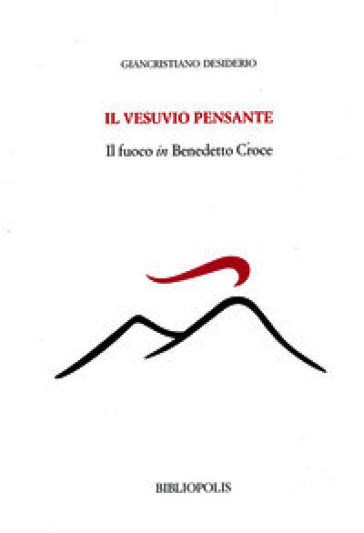 Il Vesuvio pensante. Il fuoco in Benedetto Croce