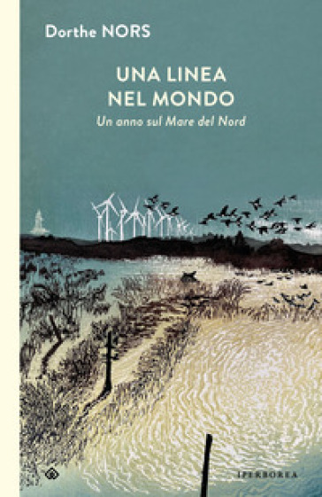 UNA LINEA NEL MONDO. UN ANNO SUL MARE DE