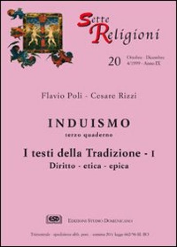 Induismo. Vol. 3: I Testi Della Tradizione. Diritto, Etica, Epica